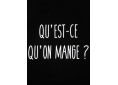 T shirt homme humour drôle rigolo qu'est ce qu'on mange ? manche courte noir France